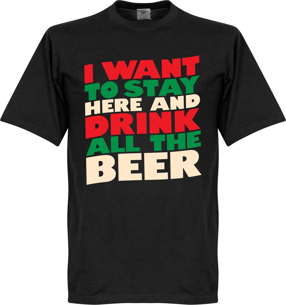 1126x1200-264 I Want To Stay Here And Drink All The Beer T-Shirt - Zwart - XS - Afbeelding 1