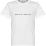 Do or Do Not, There is no Try T-Shirt - Wit - M